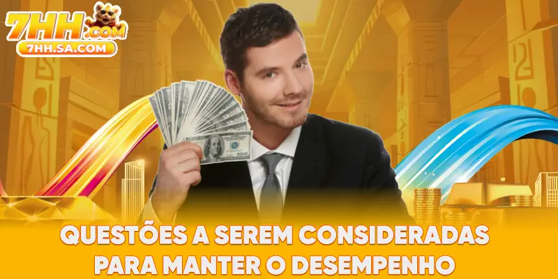 Questões a serem consideradas para manter o desempenho