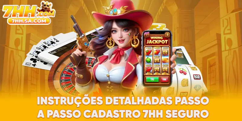 Instruções detalhadas passo a passo cadastro 7HH seguro