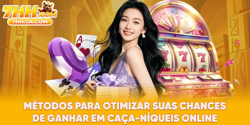 Métodos para otimizar suas chances de ganhar em caça-níqueis online