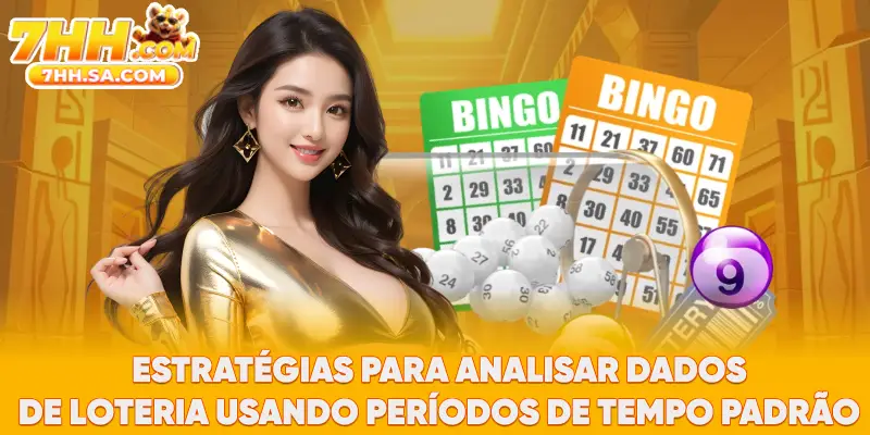 Estratégias para analisar dados de loteria usando períodos de tempo padrão