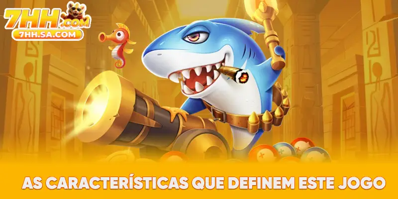As características que definem este jogo