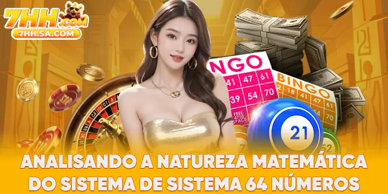 Analisando a natureza matemática do sistema de Sistema 64 Números