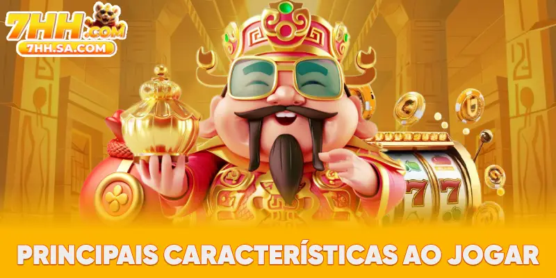 Principais características ao jogar Principais características ao jogar