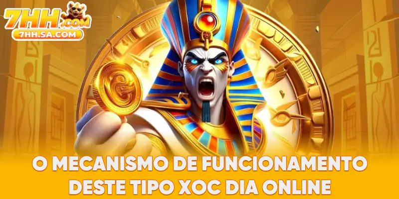 O mecanismo de funcionamento deste tipo Xoc Dia Online 
